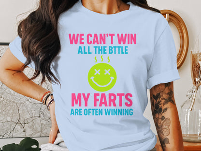 We Can't Win All The Battle Funny Graphic Tee product