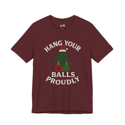 Hang Your Balls Proudly – Unisex Bold Holiday Graphic Tee