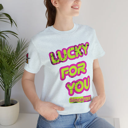 Lucky For You Since 1990 Birthday Graphic Tee