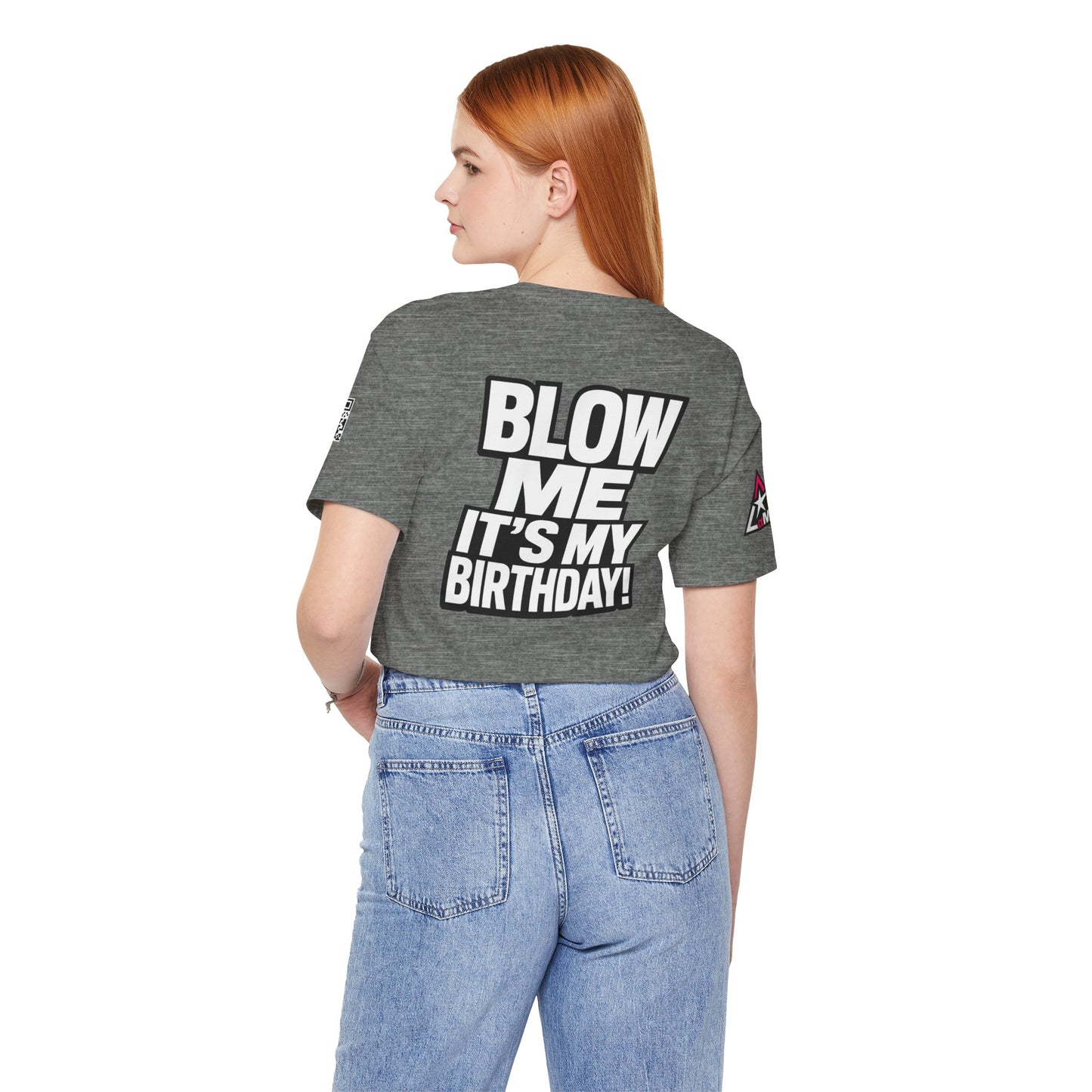 Blow Me, It’s My Birthday – Funny Birthday Graphic Tee
