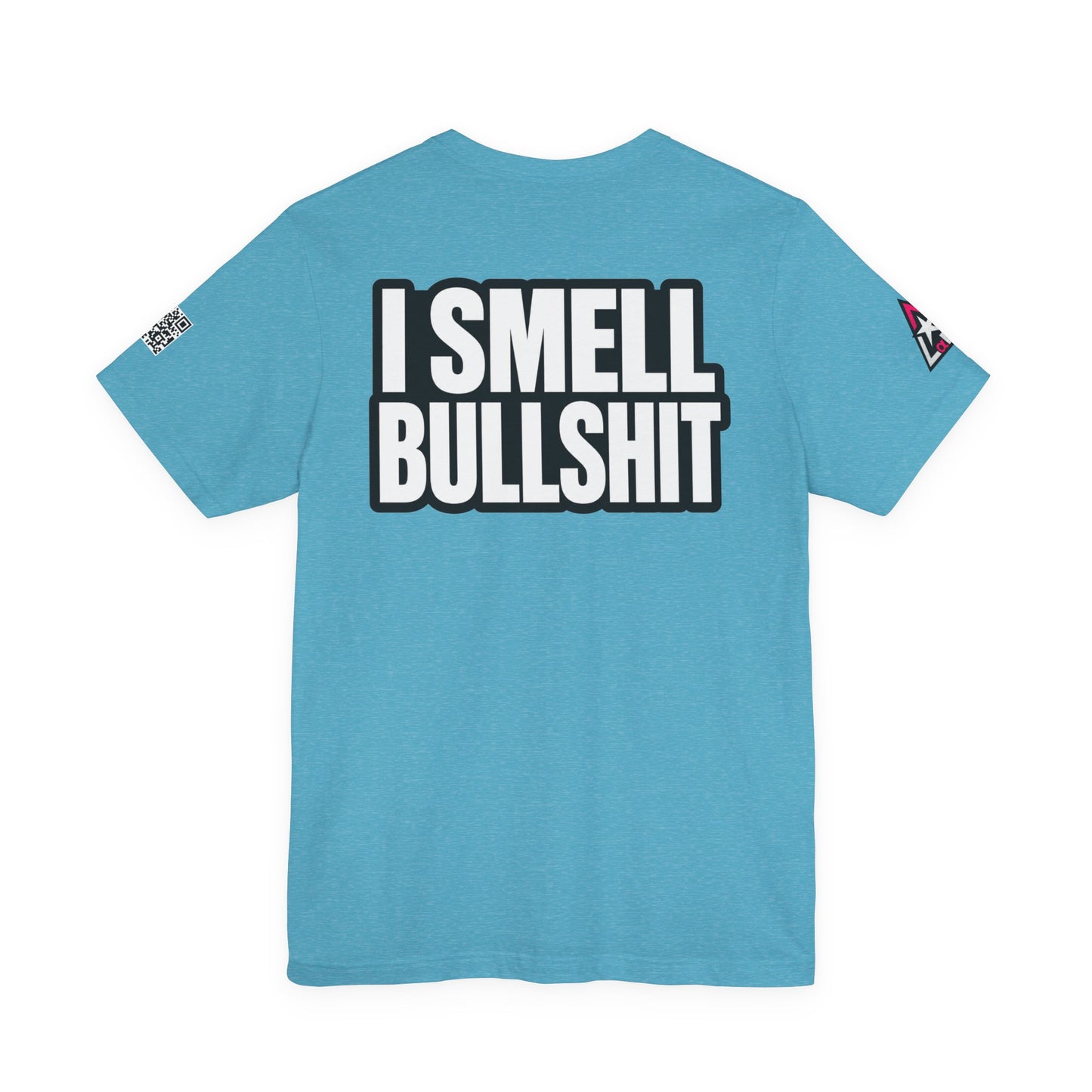 I Smell Bullshit – Bold Sarcastic Graphic Tee