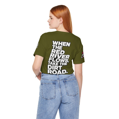 When the Red River Flows, Take the Dirt Road – Funny Adult Humor Graphic Tee
