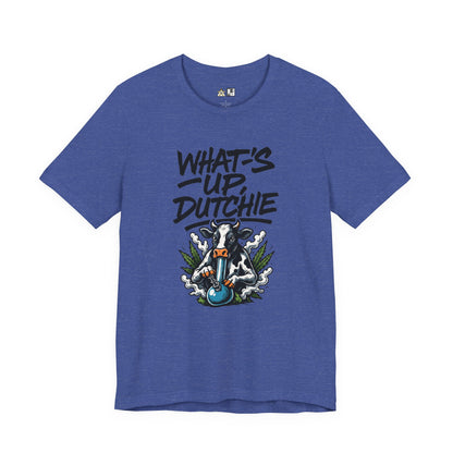 What’s Up, Dutchie – Unisex Streetwear Graphic Tee