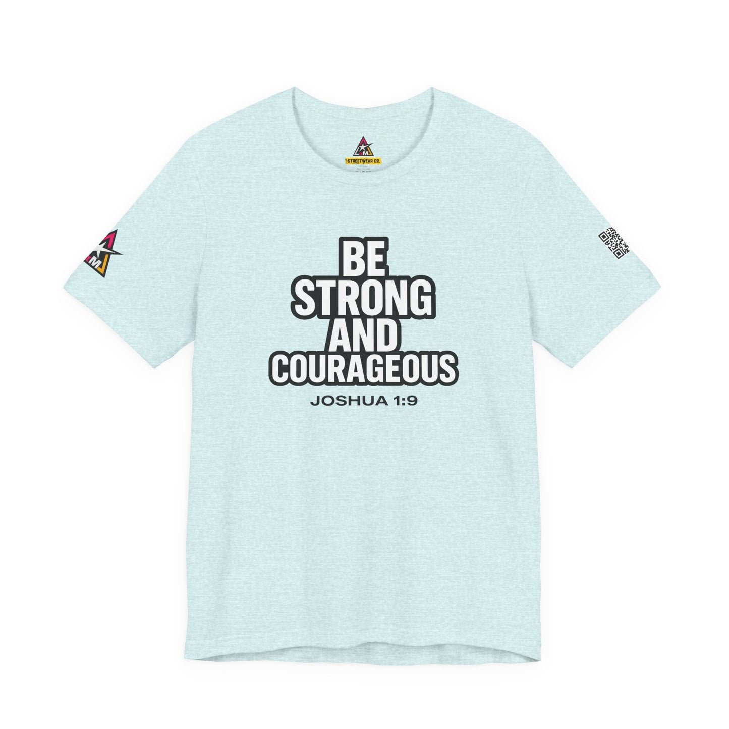 Be Strong and Courageous Graphic T-Shirt | Joshua 1:9 Christian Tee | Faith & Strength Streetwear