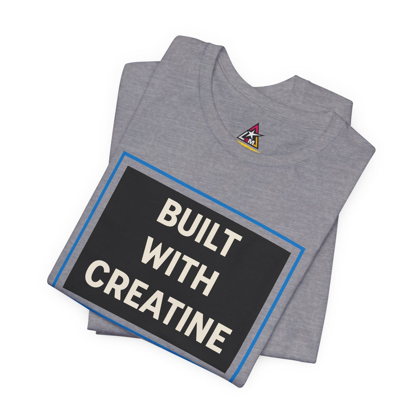 Built With Creatine Graphic T-Shirt | Gym Streetwear Tee | Bodybuilding & Fitness Shirt