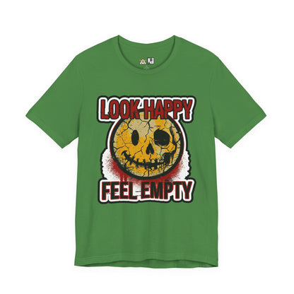 LOOK HAPPY FEEL EMPTY UNISEX STREETWEAR GRAPHIC TEE