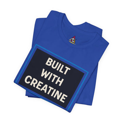 Built With Creatine Graphic T-Shirt | Gym Streetwear Tee | Bodybuilding & Fitness Shirt