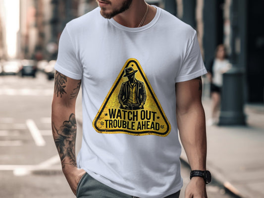 Watch Out Trouble Ahead Graphic Tee Shirt product