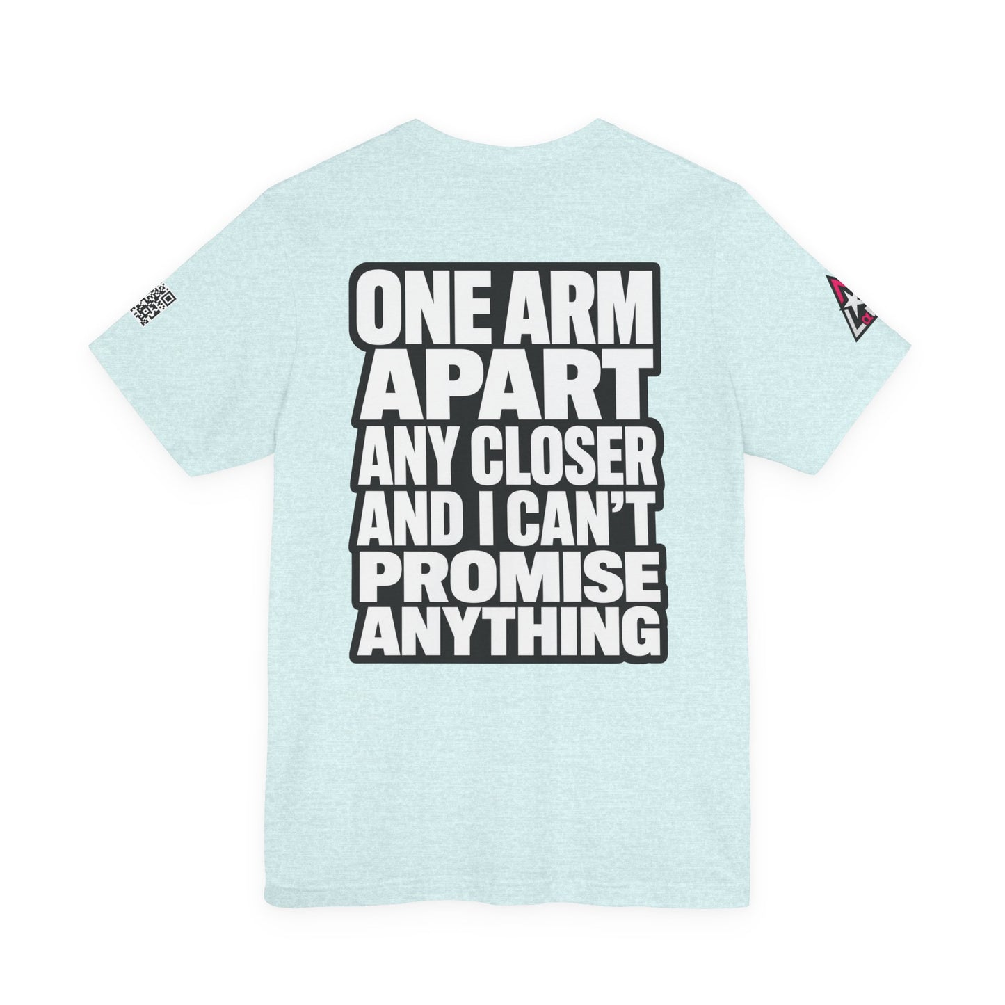 One Arm Apart – Funny Personal Space Graphic Tee