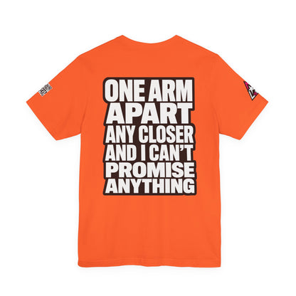One Arm Apart – Funny Personal Space Graphic Tee