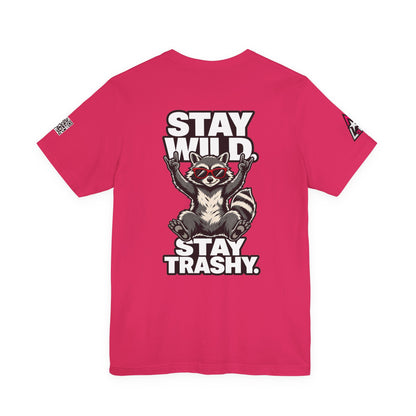 Stay Wild, Stay Trashy – Funny Raccoon Graphic Tee