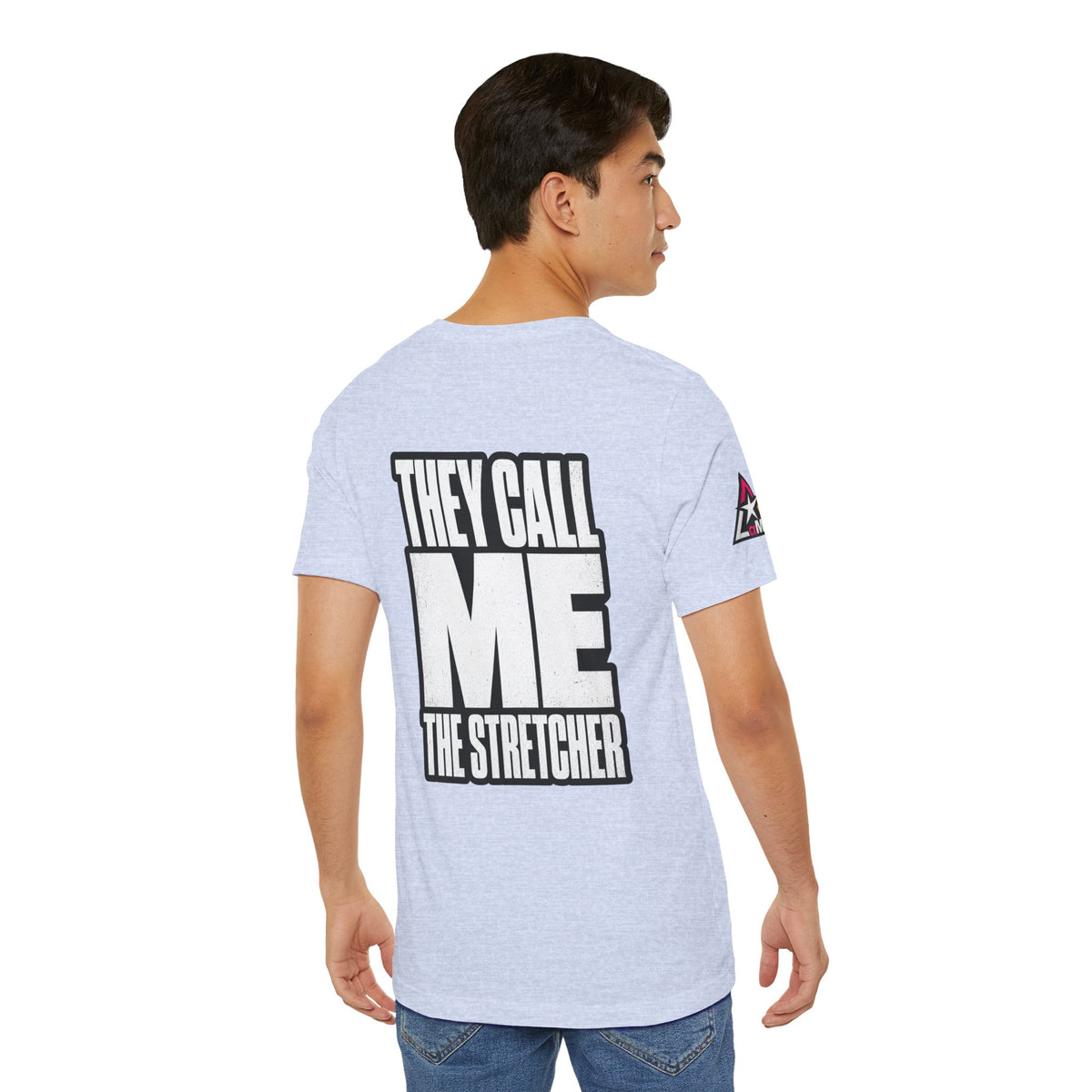 They Call Me the Stretcher Graphic T-Shirt | Funny Double Meaning Tee | Bold Streetwear Shirt