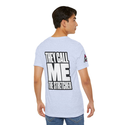 They Call Me the Stretcher Graphic T-Shirt | Funny Double Meaning Tee | Bold Streetwear Shirt