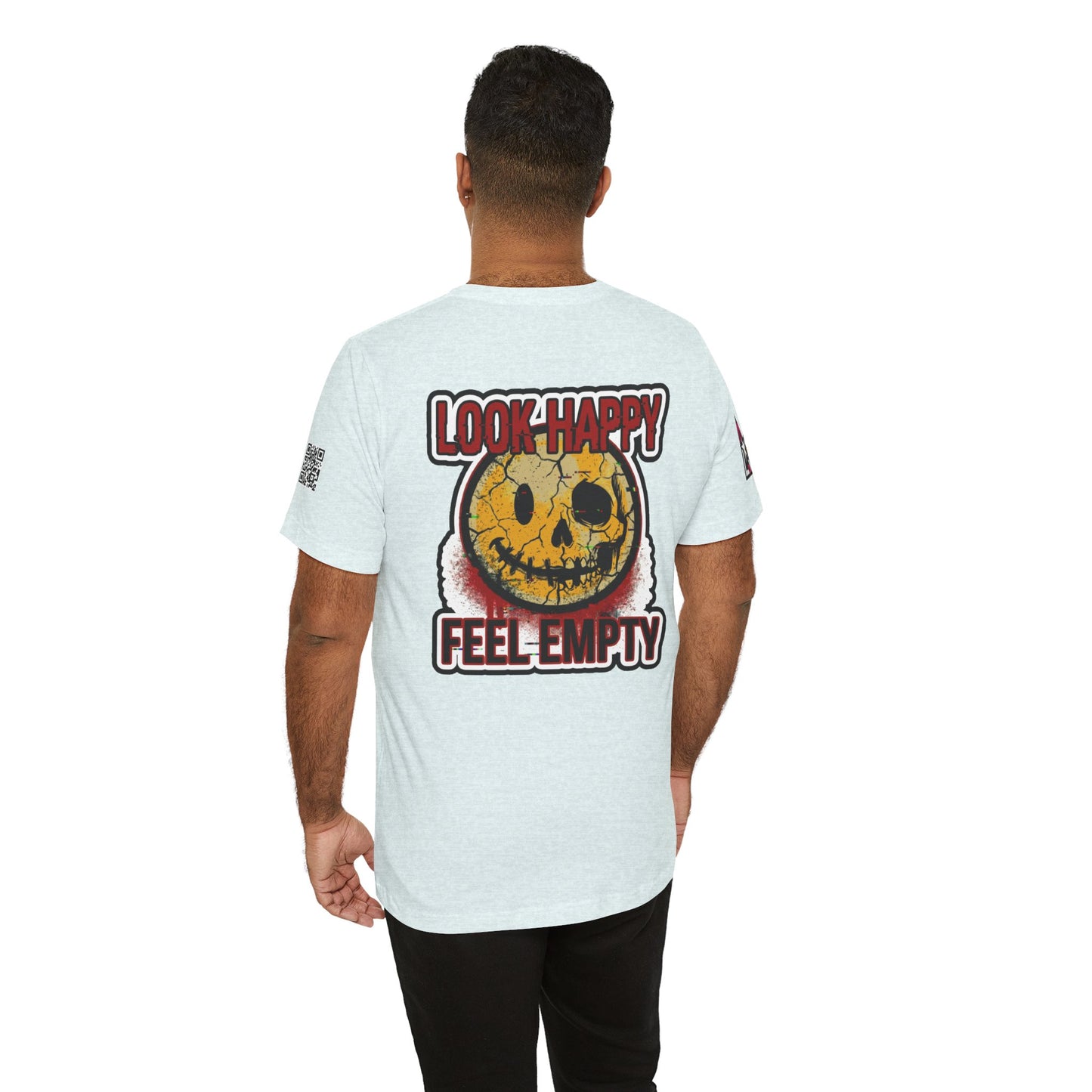 LOOK HAPPY FEEL EMPTY Graphic T-Shirt | Dark Humor Smiley Tee | Alternative Streetwear Shirt | Unisex Graphic Tee