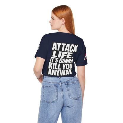 Attack Life – It’s Gonna Kill You Anyway Graphic Tee