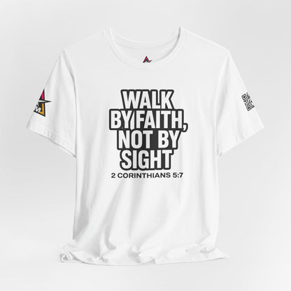 Walk by Faith, Not by Sight Graphic T-Shirt | 2 Corinthians 5:7 Christian Tee | Faith Streetwear