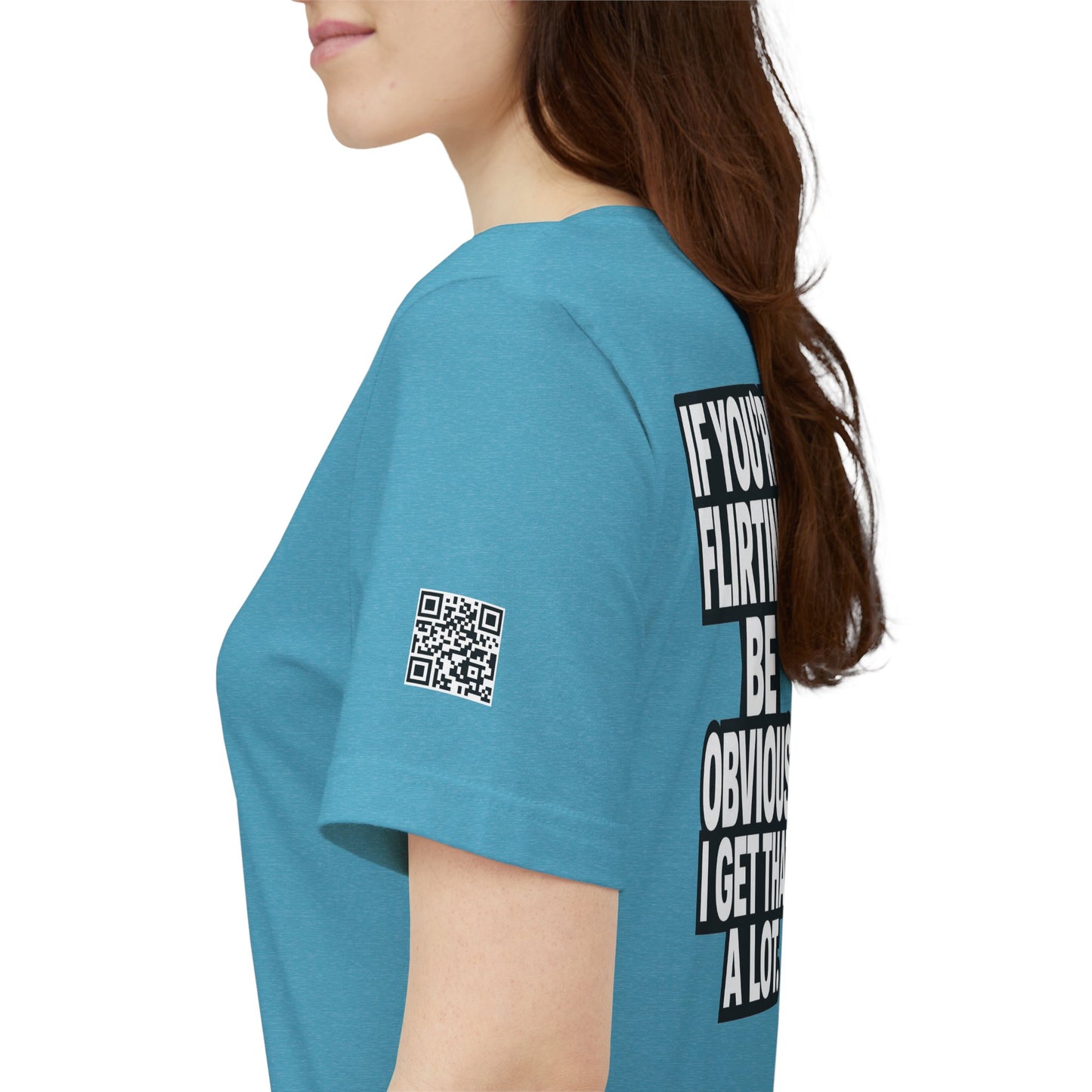 If You’re Flirting, Be Obvious – Funny Flirty Graphic Tee