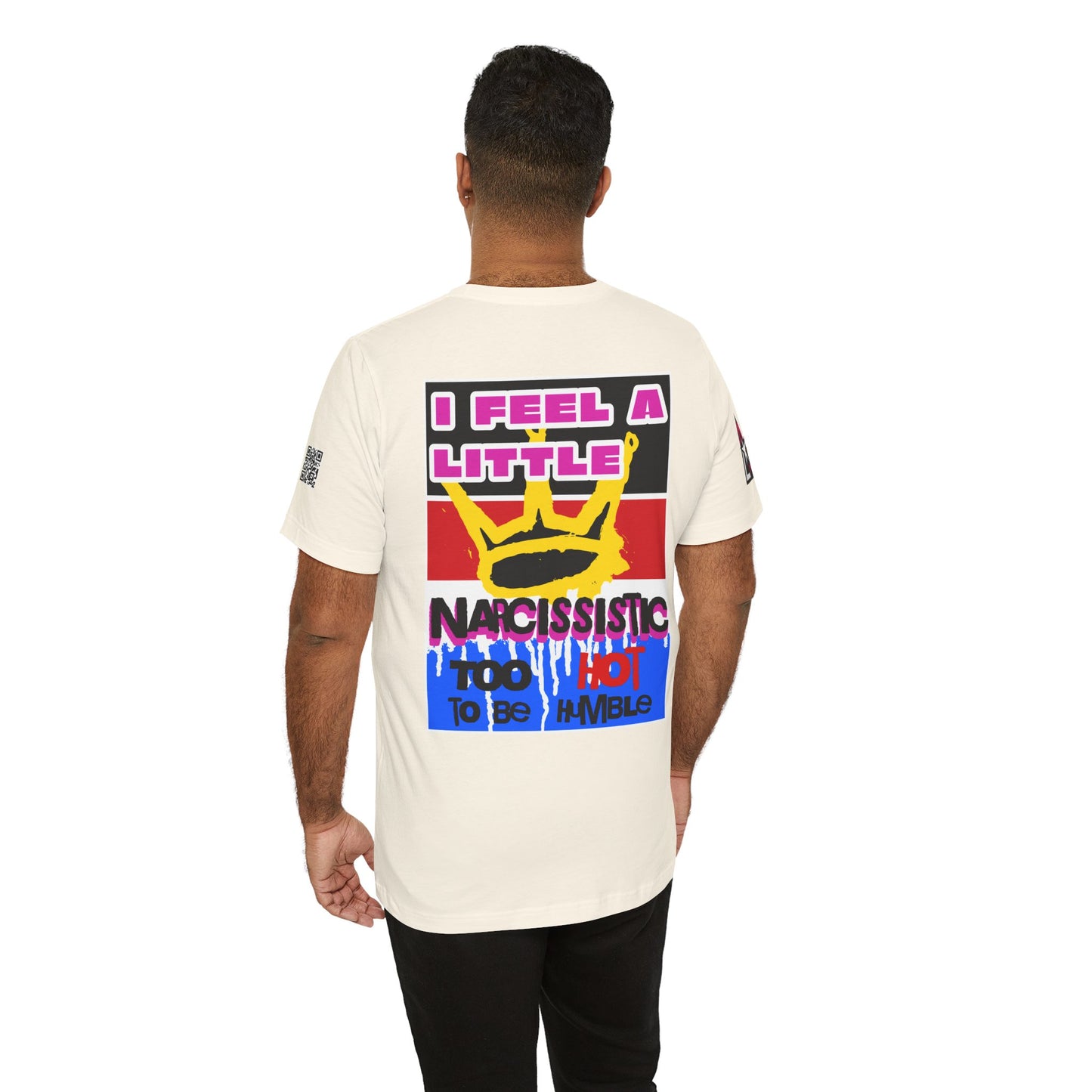 I Feel a Little Narcissistic Graphic T-Shirt | Too Hot to Be Humble | Funny Cocky Streetwear Tee