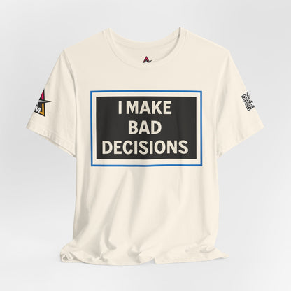I MAKE BAD DECISIONS | Funny Las Vegas Graphic Tee | Party & Casino Streetwear