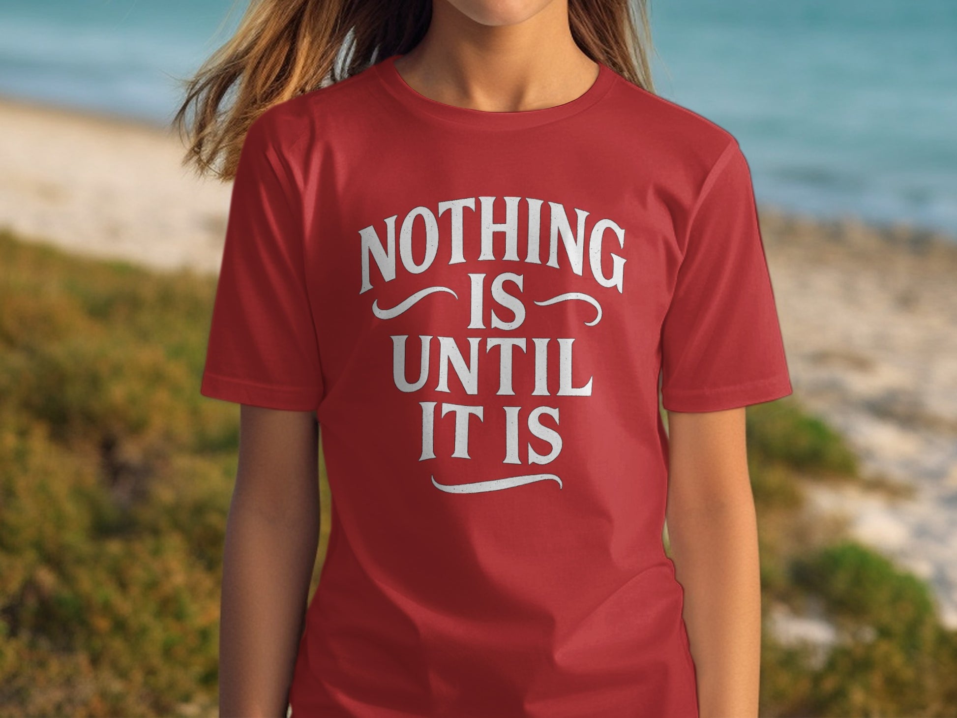Nothing Is Until It Is Red Graphic T-Shirt product