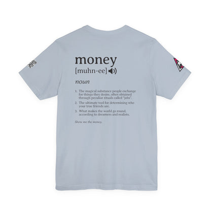 Money Definition Graphic T-Shirt | Funny Money Tee | Sarcastic Streetwear Shirt