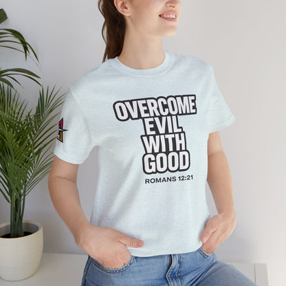 Overcome Evil With Good Graphic T-Shirt | Romans 12:21 Christian Tee | Faith & Strength Streetwear
