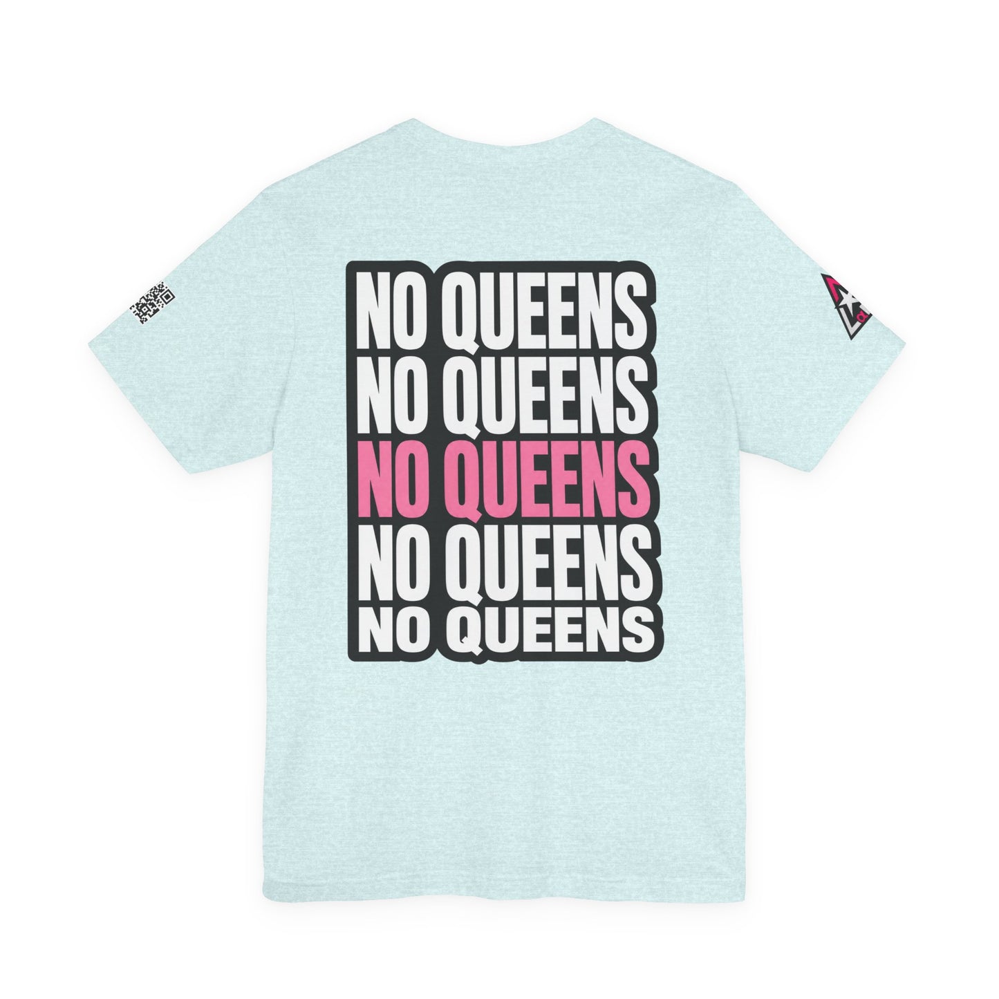 No Queens – Bold Anti Authority Graphic Tee