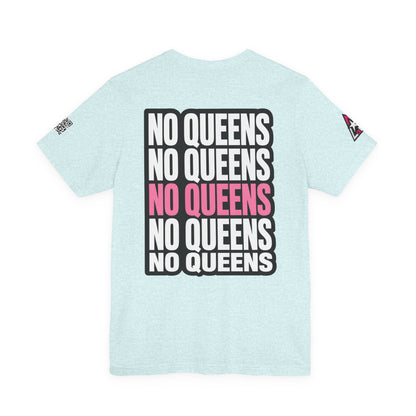 No Queens – Bold Anti Authority Graphic Tee