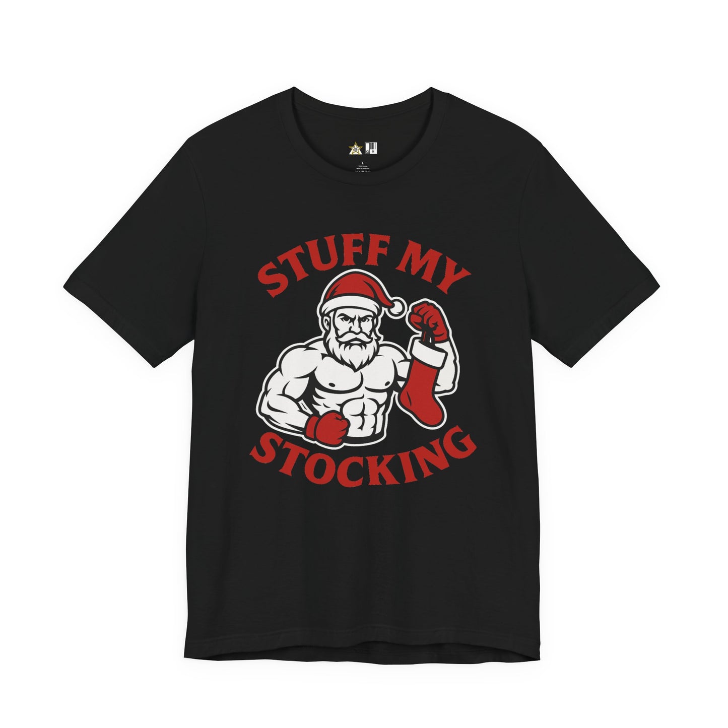 Stuff My Stocking – Unisex Bold Holiday Gym Streetwear Tee