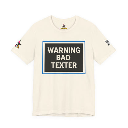 WARNING BAD TEXTER | Funny Dating Graphic Tee | Sarcastic Relationship Streetwear