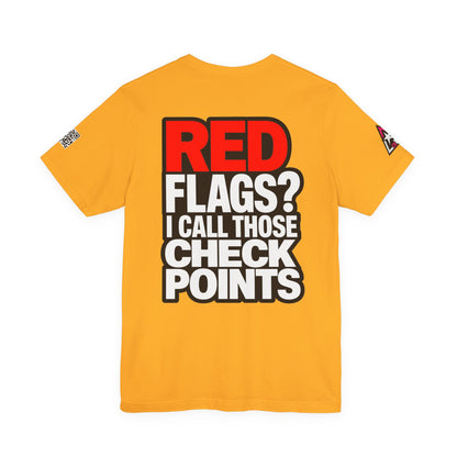 Red Flags? I Call Those Checkpoints – Funny Dating Graphic Tee