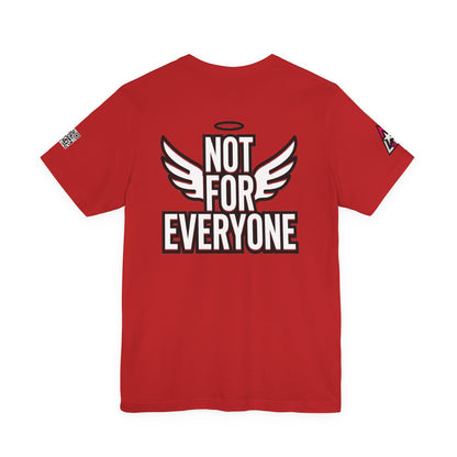 NOT FOR EVERYONE Graphic T-Shirt | Angel Wings Statement Tee | Bold Streetwear Shirt | Unisex Graphic Tee