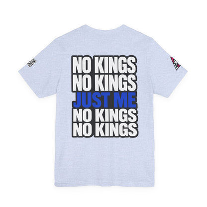 No Kings Just Me – Bold Anti Authority Graphic Tee