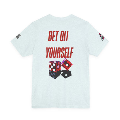BET ON YOURSELF Graphic T-Shirt | Motivational Streetwear Tee | Dice Graphic Shirt
