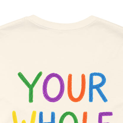 Your Whole Is My Goal Graphic T-Shirt | Funny Double Meaning Tee | Cheeky Streetwear