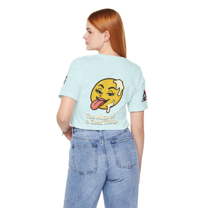 Too Much of a Good Thing Graphic T-Shirt | Funny Cheeky Tee | Playful Streetwear Shirt