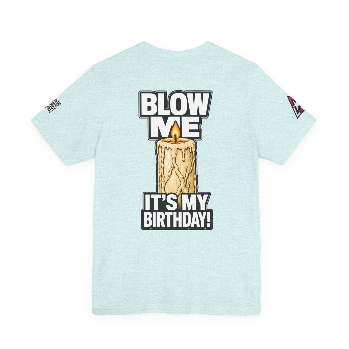 Blow Me, It’s My Birthday – Funny Birthday Candle Graphic Tee