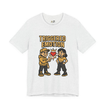 Triggered Emotion – Unisex Streetwear Graphic Tee