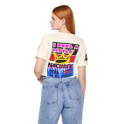 I Feel a Little Narcissistic Graphic T-Shirt | Too Hot to Be Humble | Funny Cocky Streetwear Tee