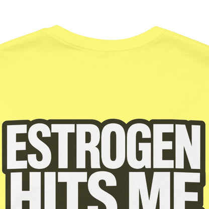 Estrogen Hits Me Like a Full Moon – Funny Hormone Graphic Tee