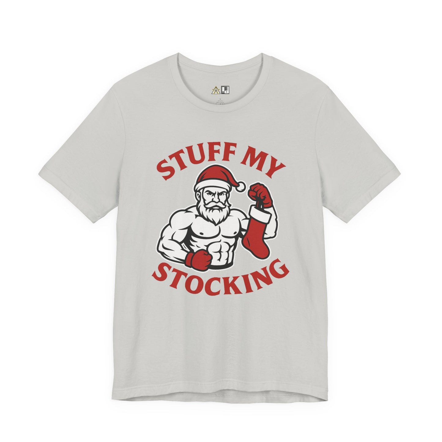 Stuff My Stocking – Unisex Bold Holiday Gym Streetwear Tee
