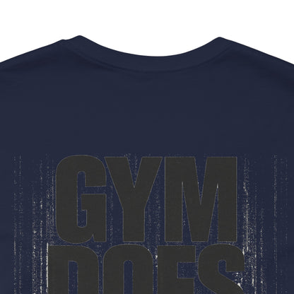 Gym Does Matter Graphic T-Shirt | Funny Fitness Tee | Gym Streetwear Shirt