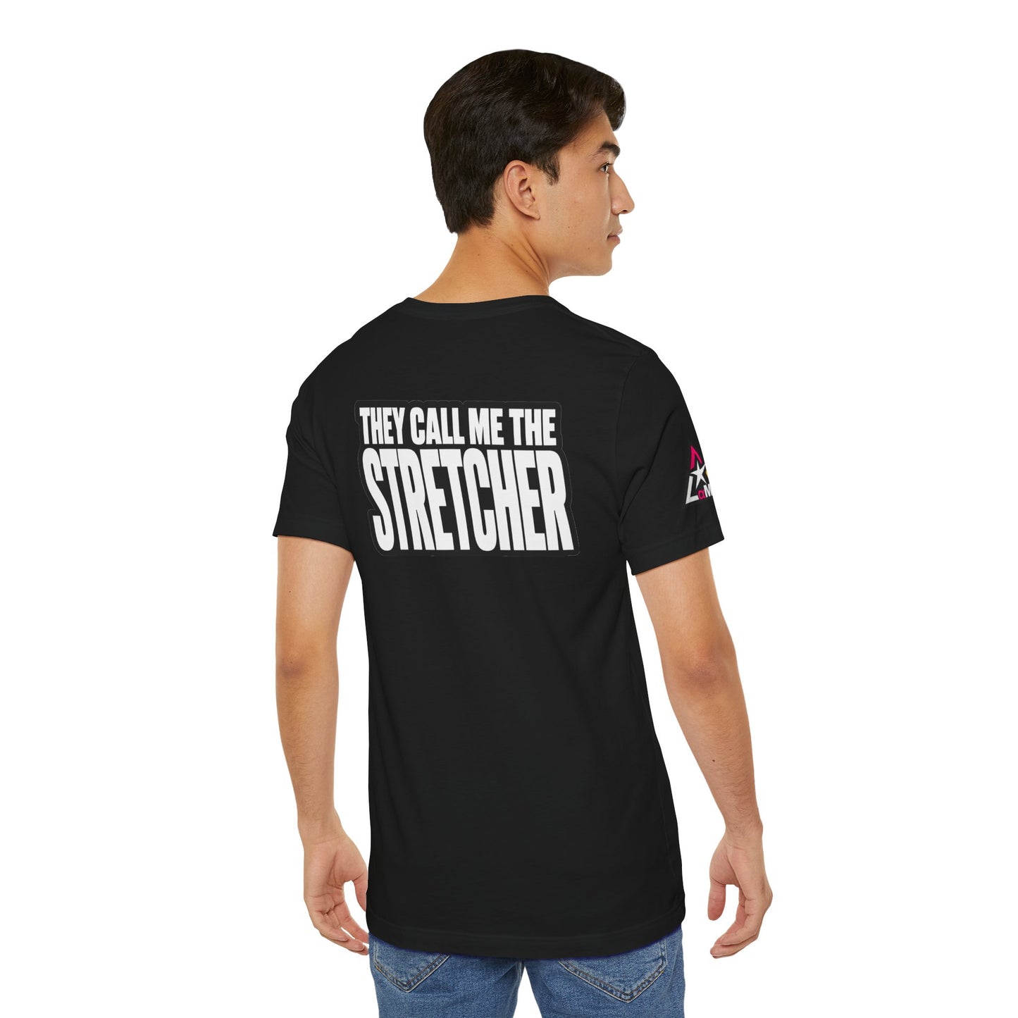 They Call Me the Stretcher Graphic T-Shirt | Funny Double Meaning Tee | Bold Streetwear Shirt