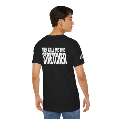 They Call Me the Stretcher Graphic T-Shirt | Funny Double Meaning Tee | Bold Streetwear Shirt