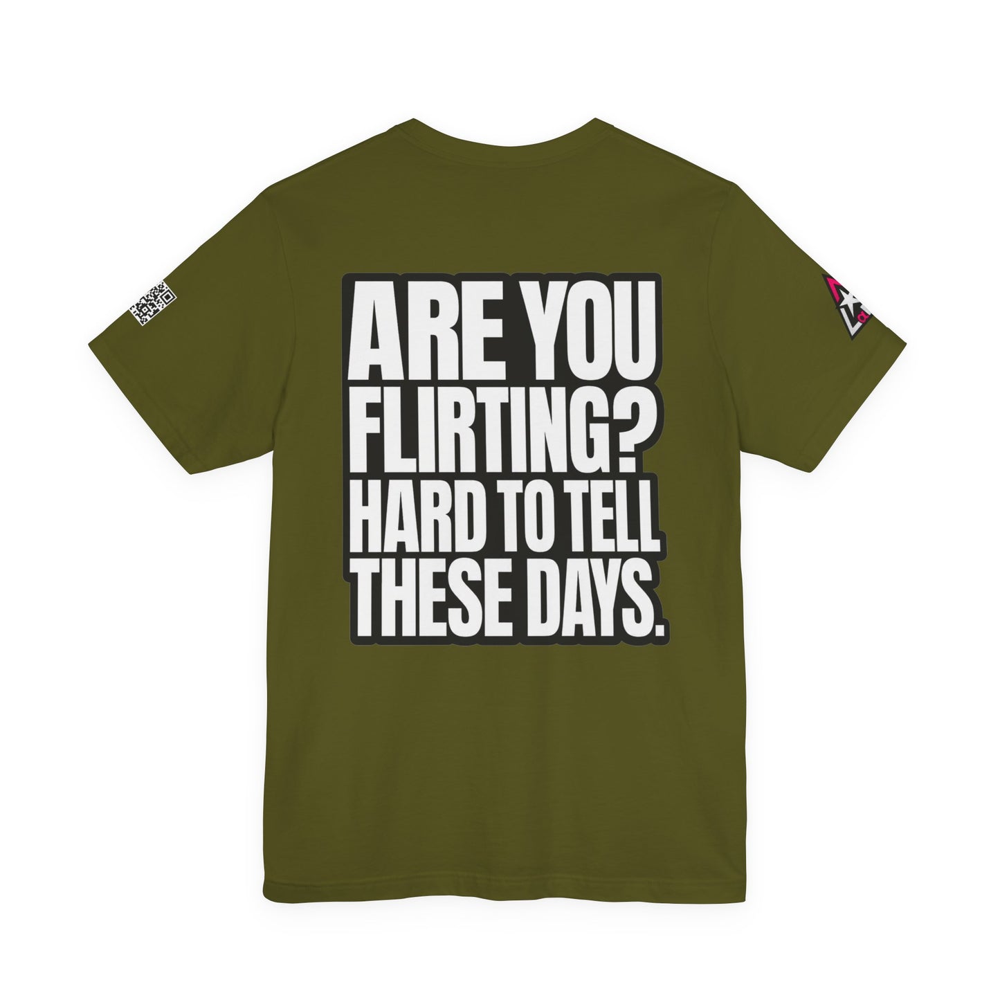 Are You Flirting? Hard to Tell These Days – Funny Dating Graphic Tee