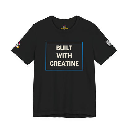 Built With Creatine Graphic T-Shirt | Gym Streetwear Tee | Bodybuilding & Fitness Shirt