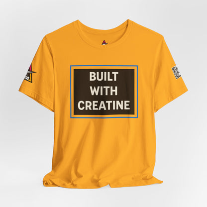 Built With Creatine Graphic T-Shirt | Gym Streetwear Tee | Bodybuilding & Fitness Shirt