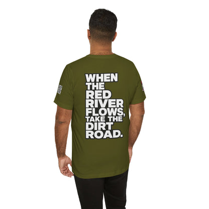 When the Red River Flows, Take the Dirt Road – Funny Adult Humor Graphic Tee