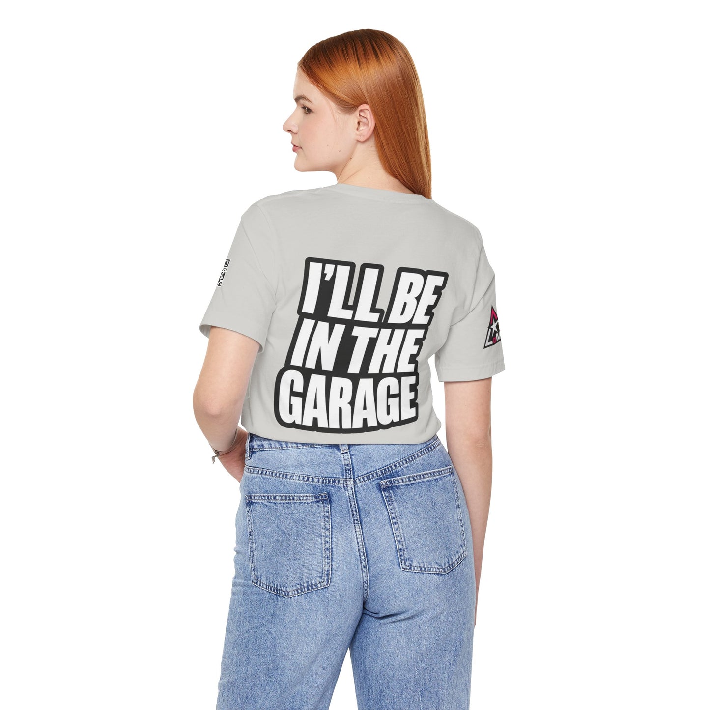 I’ll Be in the Garage Graphic T-Shirt | Mechanic & Car Guy Tee | Garage Life Streetwear
