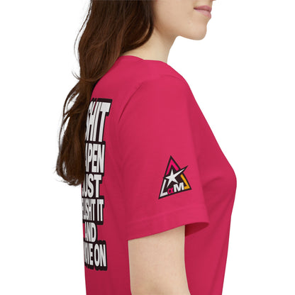Shit Happens Graphic T-Shirt | Flush It & Move On Sarcastic Tee
